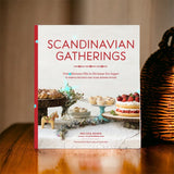 Scandinavian Gatherings; From Afternoon Fika to Christmas Eve Supper