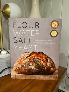 Flour Water Salt Yeast ; The fundamentals of Artisan Bread and Pizza