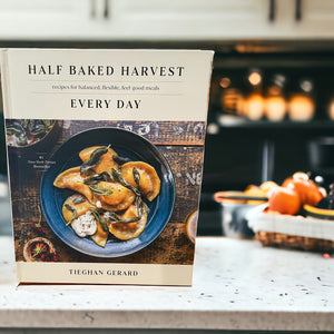 Half Baked Harvest, Everyday by Tieghan Gerard